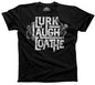 Men's Lurk Laugh Loathe T-Shirt